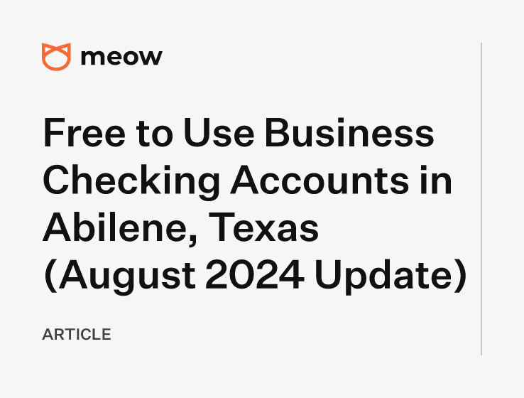 Free to Use Business Checking Accounts in Abilene, Texas (August 2024 Update)