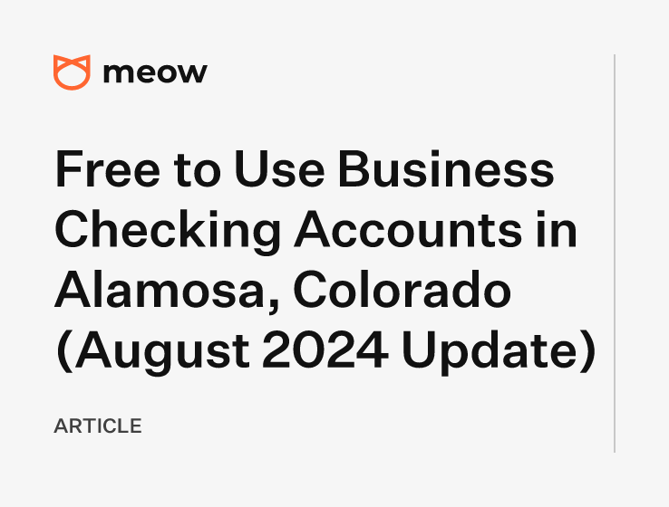 Free to Use Business Checking Accounts in Alamosa, Colorado (August 2024 Update)