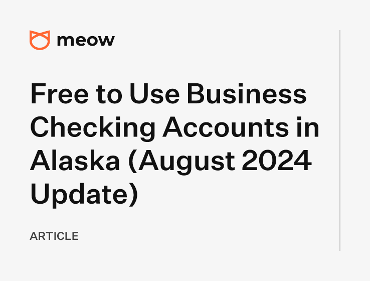 Free to Use Business Checking Accounts in Alaska (August 2024 Update)