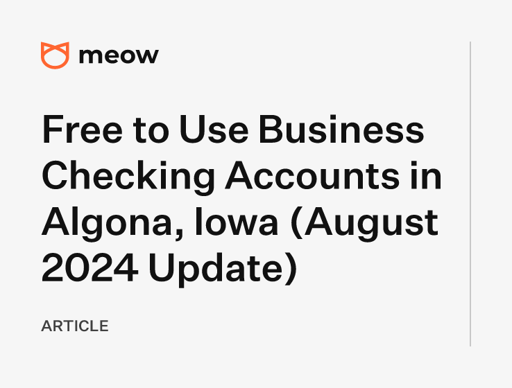 Free to Use Business Checking Accounts in Algona, Iowa (August 2024 Update)