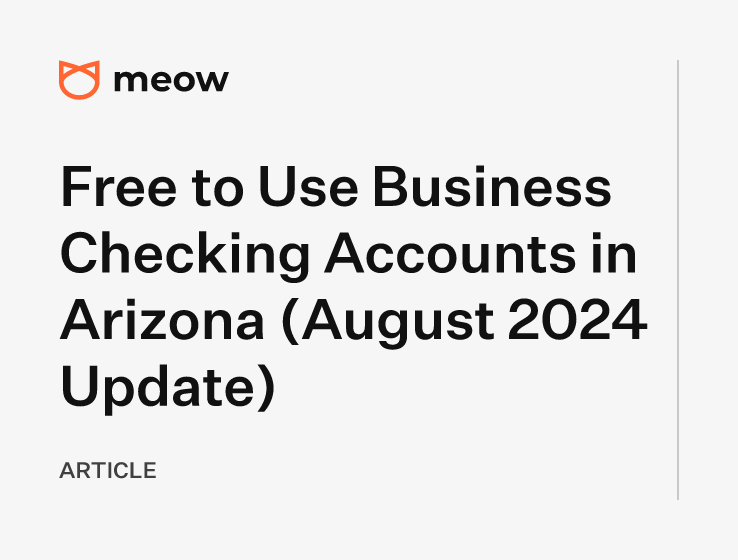 Free to Use Business Checking Accounts in Arizona (August 2024 Update)