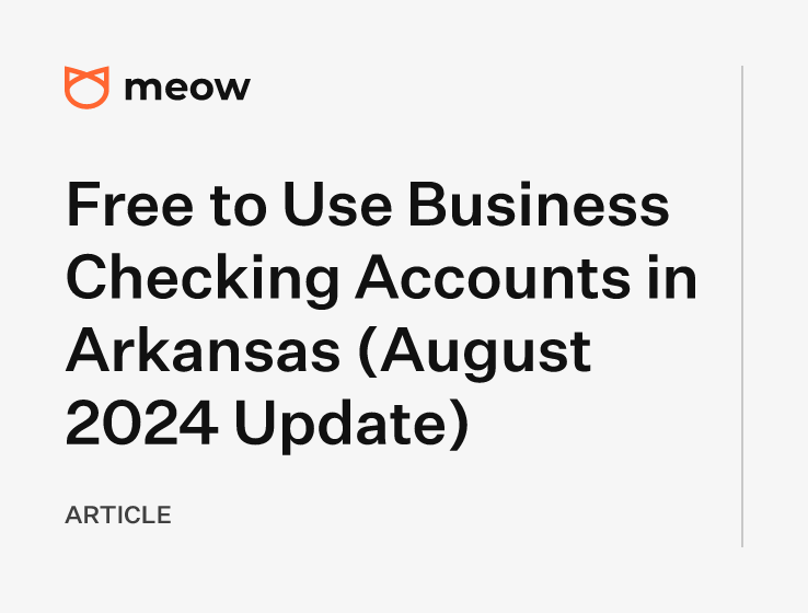 Free to Use Business Checking Accounts in Arkansas (August 2024 Update)