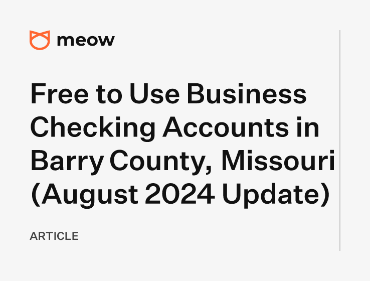 Free to Use Business Checking Accounts in Barry County, Missouri (August 2024 Update)