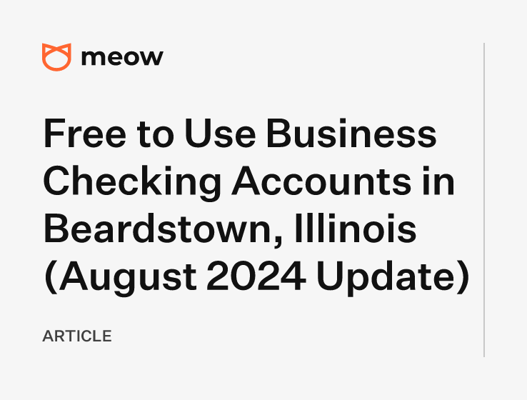 Free to Use Business Checking Accounts in Beardstown, Illinois (August 2024 Update)