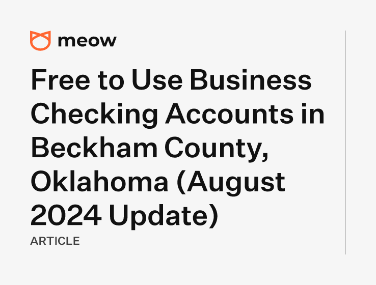 Free to Use Business Checking Accounts in Beckham County, Oklahoma (August 2024 Update)