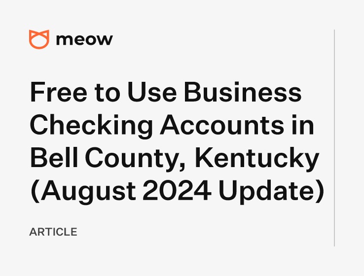 Free to Use Business Checking Accounts in Bell County, Kentucky (August 2024 Update)