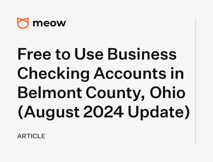 Free to Use Business Checking Accounts in Belmont County, Ohio (August 2024 Update)