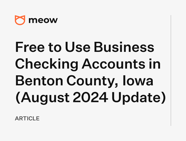 Free to Use Business Checking Accounts in Benton County, Iowa (August 2024 Update)