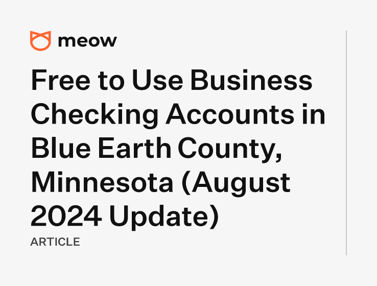 Free to Use Business Checking Accounts in Blue Earth County, Minnesota (August 2024 Update)