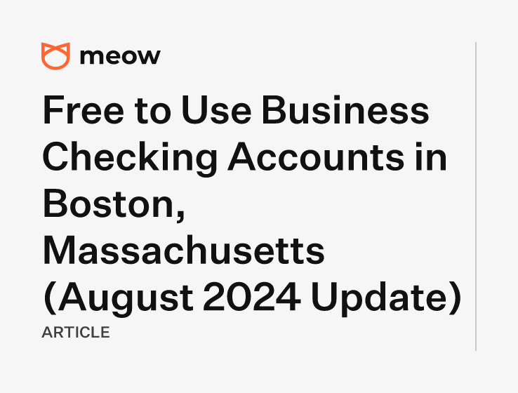 Free to Use Business Checking Accounts in Boston, Massachusetts (August 2024 Update)