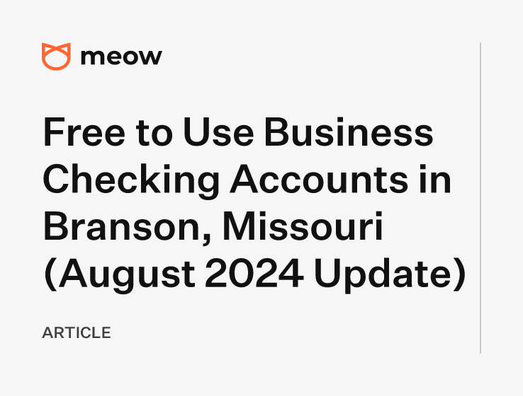 Free to Use Business Checking Accounts in Branson, Missouri (August 2024 Update)