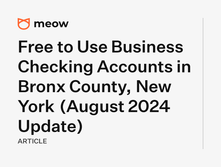 Free to Use Business Checking Accounts in Bronx County, New York (August 2024 Update)