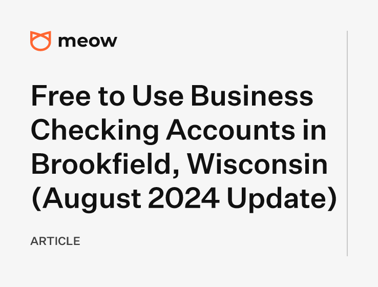 Free to Use Business Checking Accounts in Brookfield, Wisconsin (August 2024 Update)