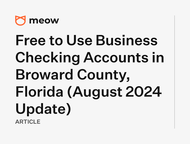 Free to Use Business Checking Accounts in Broward County, Florida (August 2024 Update)