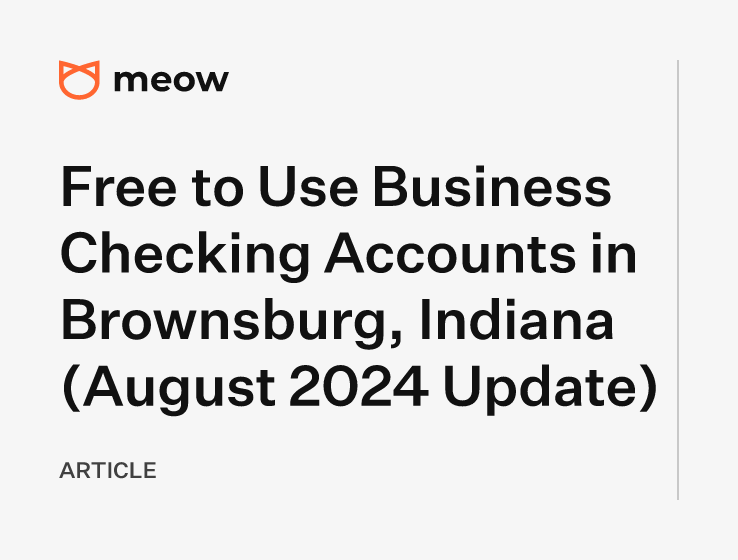 Free to Use Business Checking Accounts in Brownsburg, Indiana (August 2024 Update)