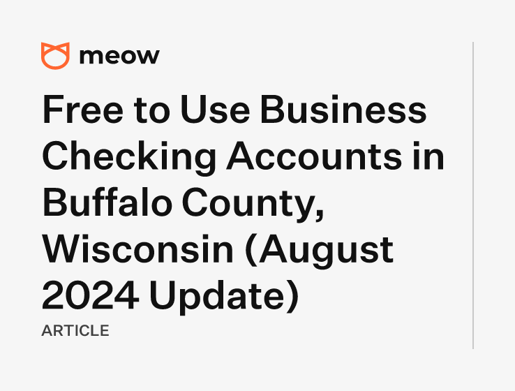 Free to Use Business Checking Accounts in Buffalo County, Wisconsin (August 2024 Update)