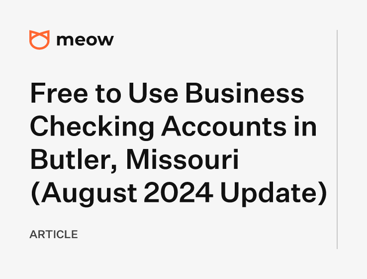 Free to Use Business Checking Accounts in Butler, Missouri (August 2024 Update)