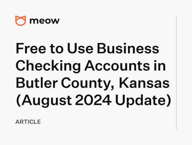 Free to Use Business Checking Accounts in Butler County, Kansas (August 2024 Update)