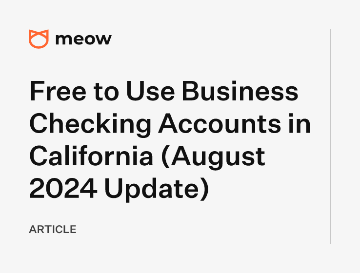 Free to Use Business Checking Accounts in California (August 2024 Update)