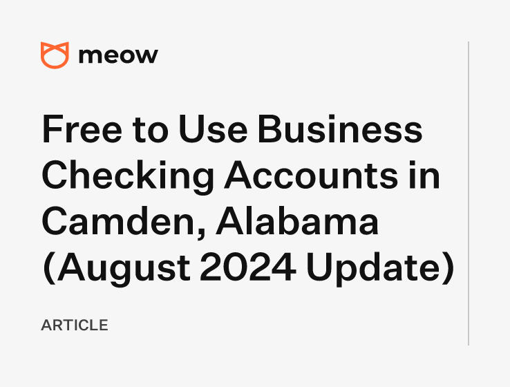 Free to Use Business Checking Accounts in Camden, Alabama (August 2024 Update)