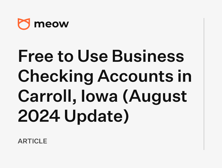 Free to Use Business Checking Accounts in Carroll, Iowa (August 2024 Update)