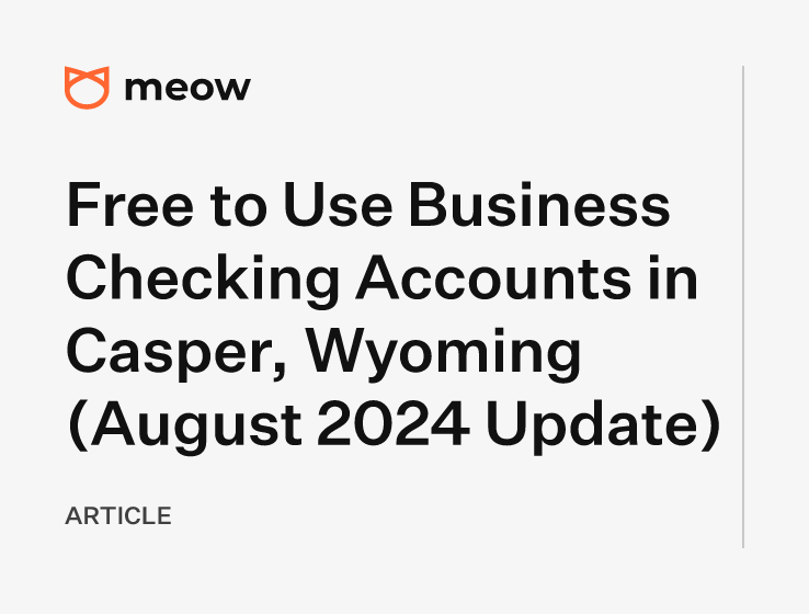 Free to Use Business Checking Accounts in Casper, Wyoming (August 2024 Update)