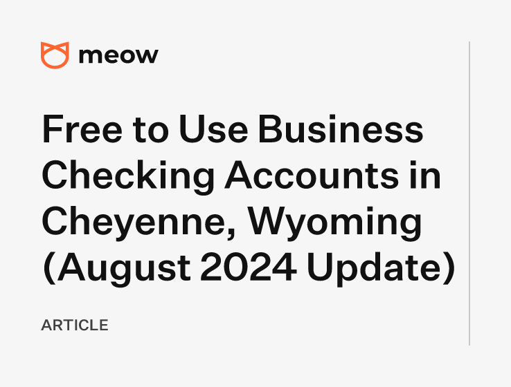 Free to Use Business Checking Accounts in Cheyenne, Wyoming (August 2024 Update)