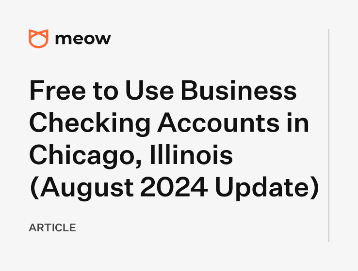 Free to Use Business Checking Accounts in Chicago, Illinois (August 2024 Update)