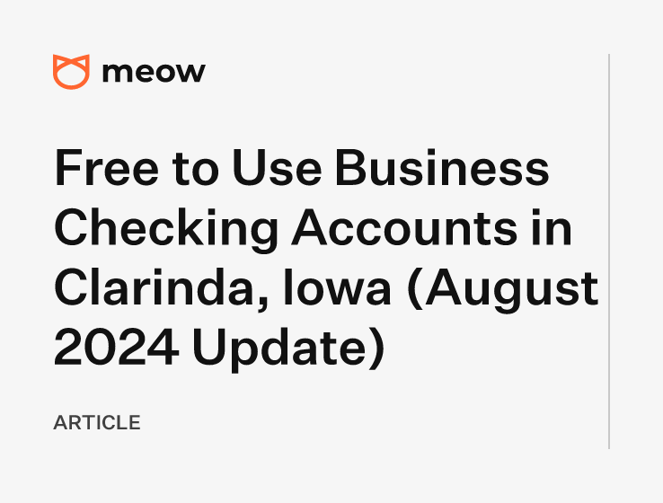 Free to Use Business Checking Accounts in Clarinda, Iowa (August 2024 Update)