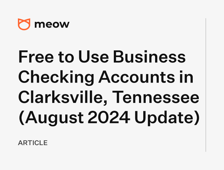 Free to Use Business Checking Accounts in Clarksville, Tennessee (August 2024 Update)