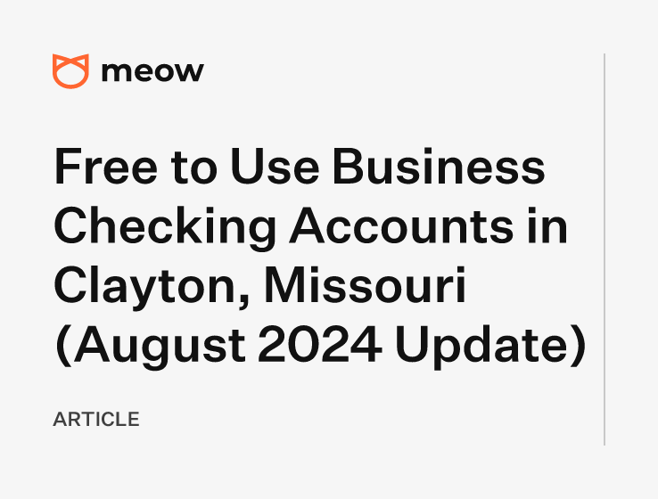 Free to Use Business Checking Accounts in Clayton, Missouri (August 2024 Update)