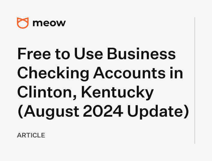 Free to Use Business Checking Accounts in Clinton, Kentucky (August 2024 Update)