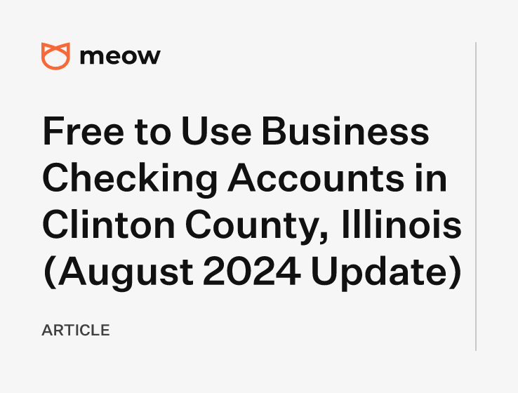 Free to Use Business Checking Accounts in Clinton County, Illinois (August 2024 Update)