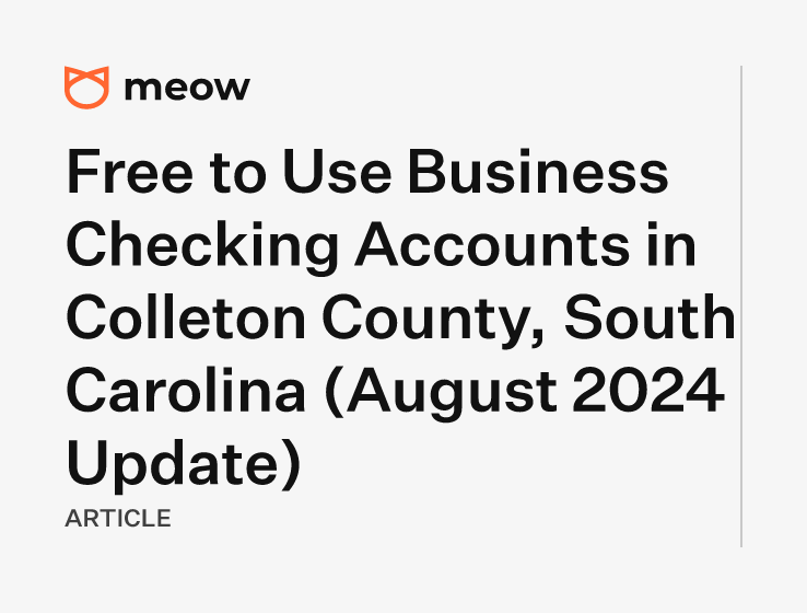 Free to Use Business Checking Accounts in Colleton County, South Carolina (August 2024 Update)