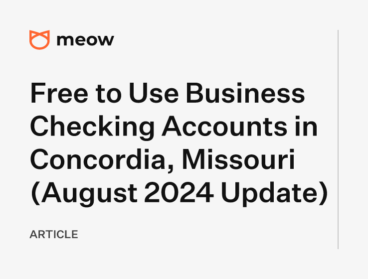 Free to Use Business Checking Accounts in Concordia, Missouri (August 2024 Update)