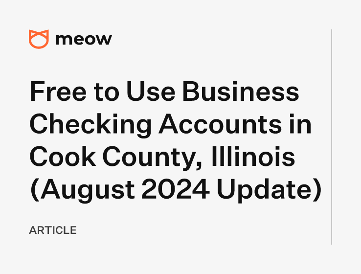 Free to Use Business Checking Accounts in Cook County, Illinois (August 2024 Update)