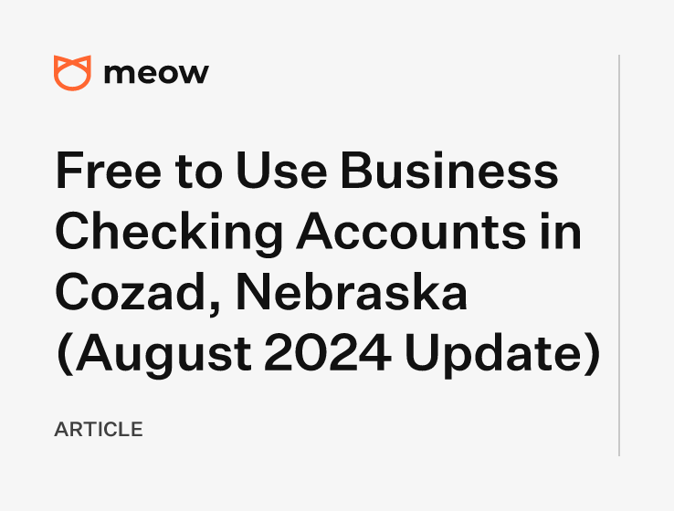 Free to Use Business Checking Accounts in Cozad, Nebraska (August 2024 Update)