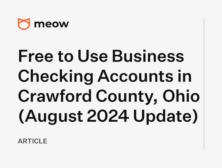 Free to Use Business Checking Accounts in Crawford County, Ohio (August 2024 Update)