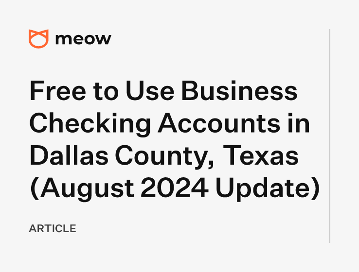 Free to Use Business Checking Accounts in Dallas County, Texas (August 2024 Update)