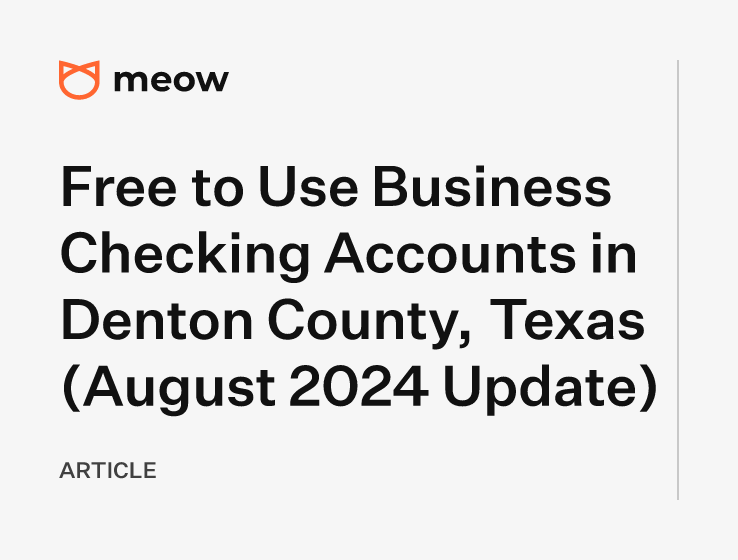 Free to Use Business Checking Accounts in Denton County, Texas (August 2024 Update)