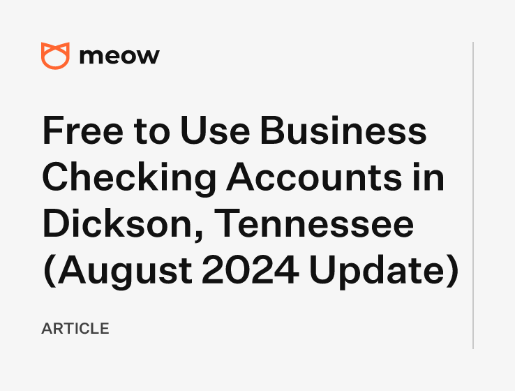 Free to Use Business Checking Accounts in Dickson, Tennessee (August 2024 Update)