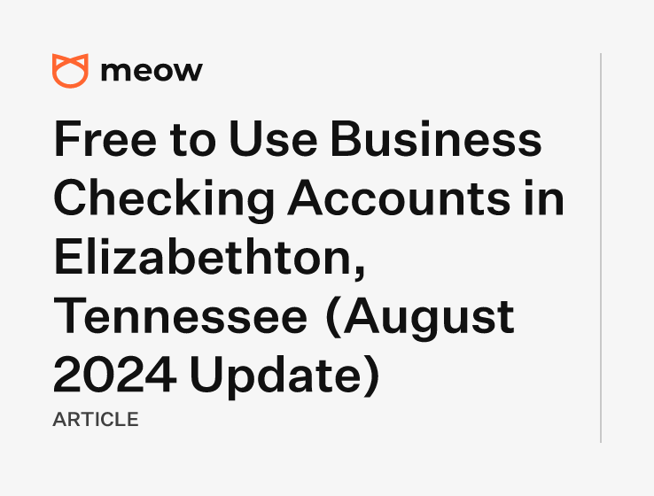 Free to Use Business Checking Accounts in Elizabethton, Tennessee (August 2024 Update)