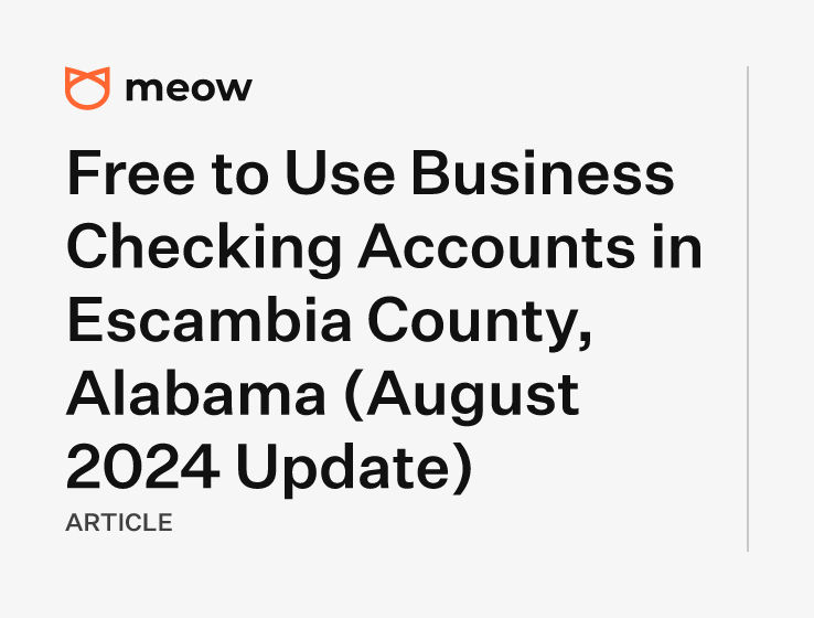 Free to Use Business Checking Accounts in Escambia County, Alabama (August 2024 Update)