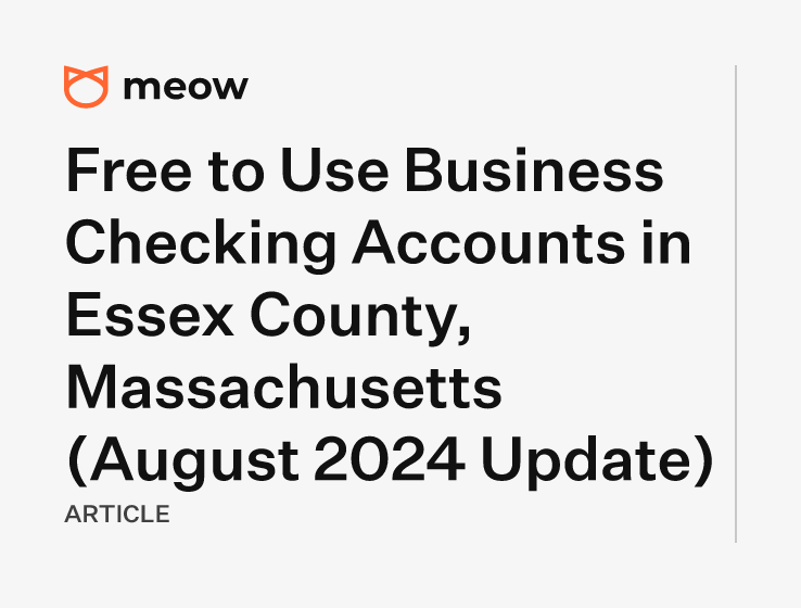 Free to Use Business Checking Accounts in Essex County, Massachusetts (August 2024 Update)