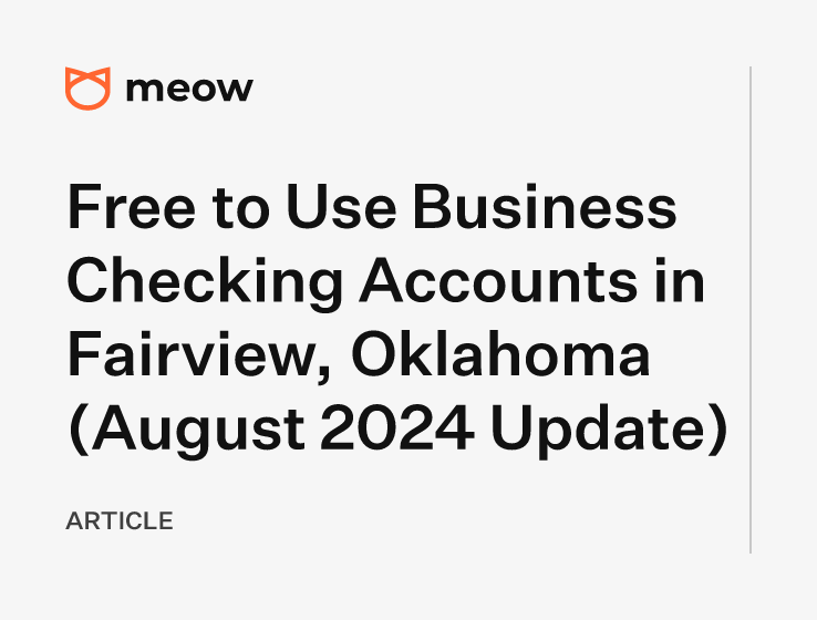 Free to Use Business Checking Accounts in Fairview, Oklahoma (August 2024 Update)