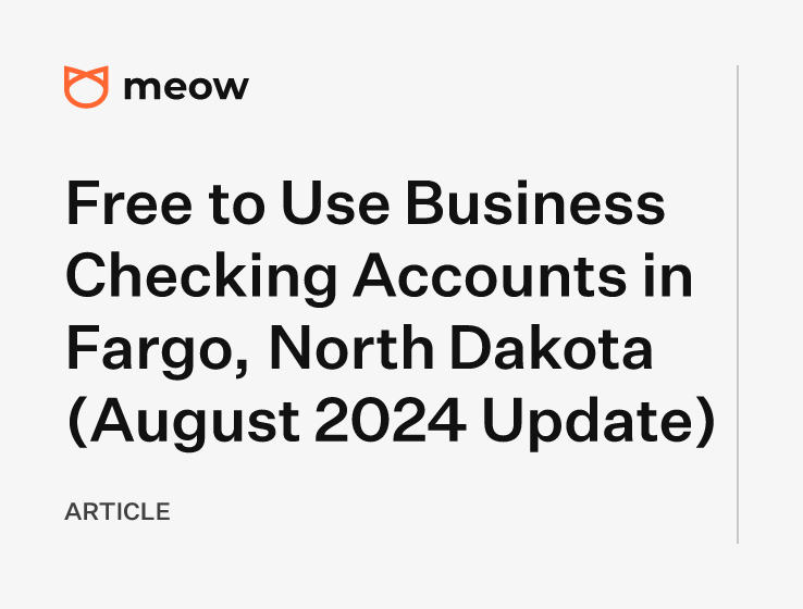 Free to Use Business Checking Accounts in Fargo, North Dakota (August 2024 Update)