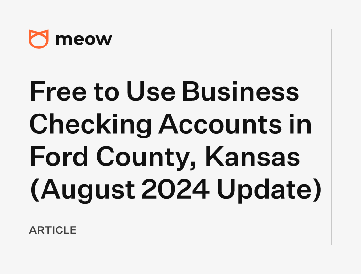 Free to Use Business Checking Accounts in Ford County, Kansas (August 2024 Update)