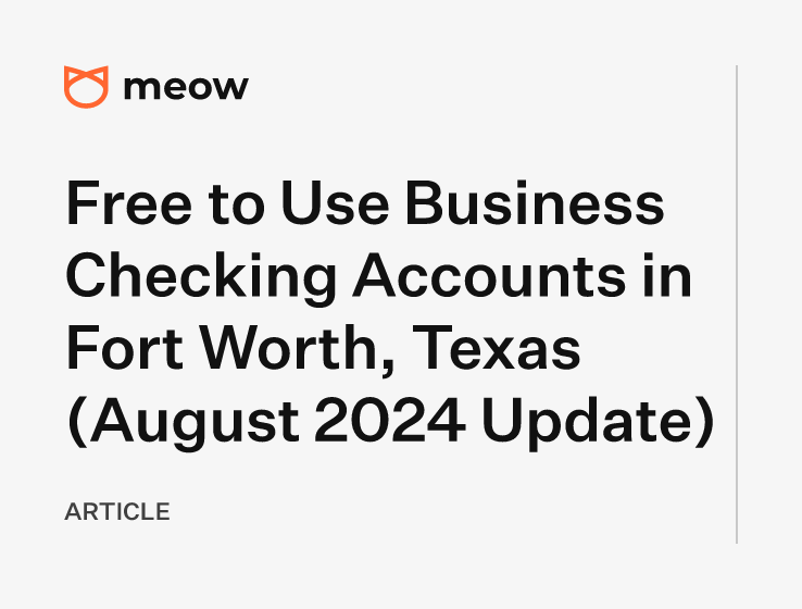 Free to Use Business Checking Accounts in Fort Worth, Texas (August 2024 Update)