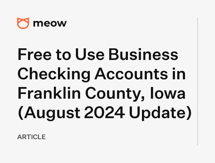 Free to Use Business Checking Accounts in Franklin County, Iowa (August 2024 Update)