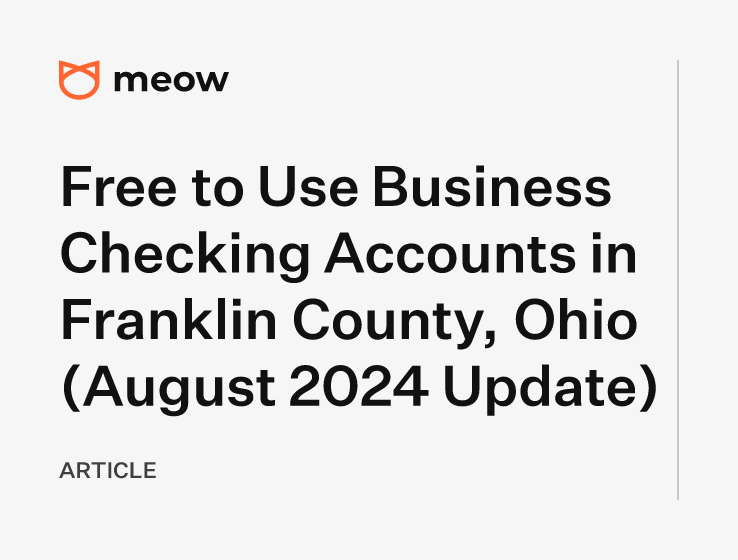 Free to Use Business Checking Accounts in Franklin County, Ohio (August 2024 Update)